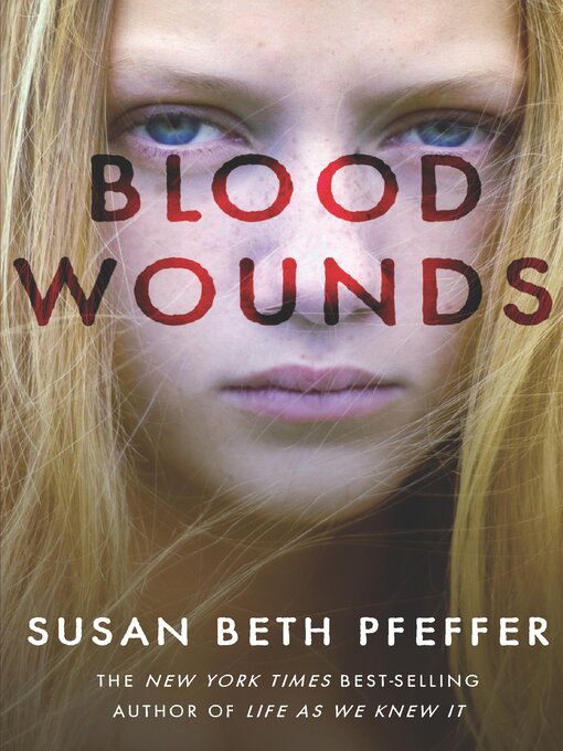 Title details for Blood Wounds by Susan Beth Pfeffer - Wait list